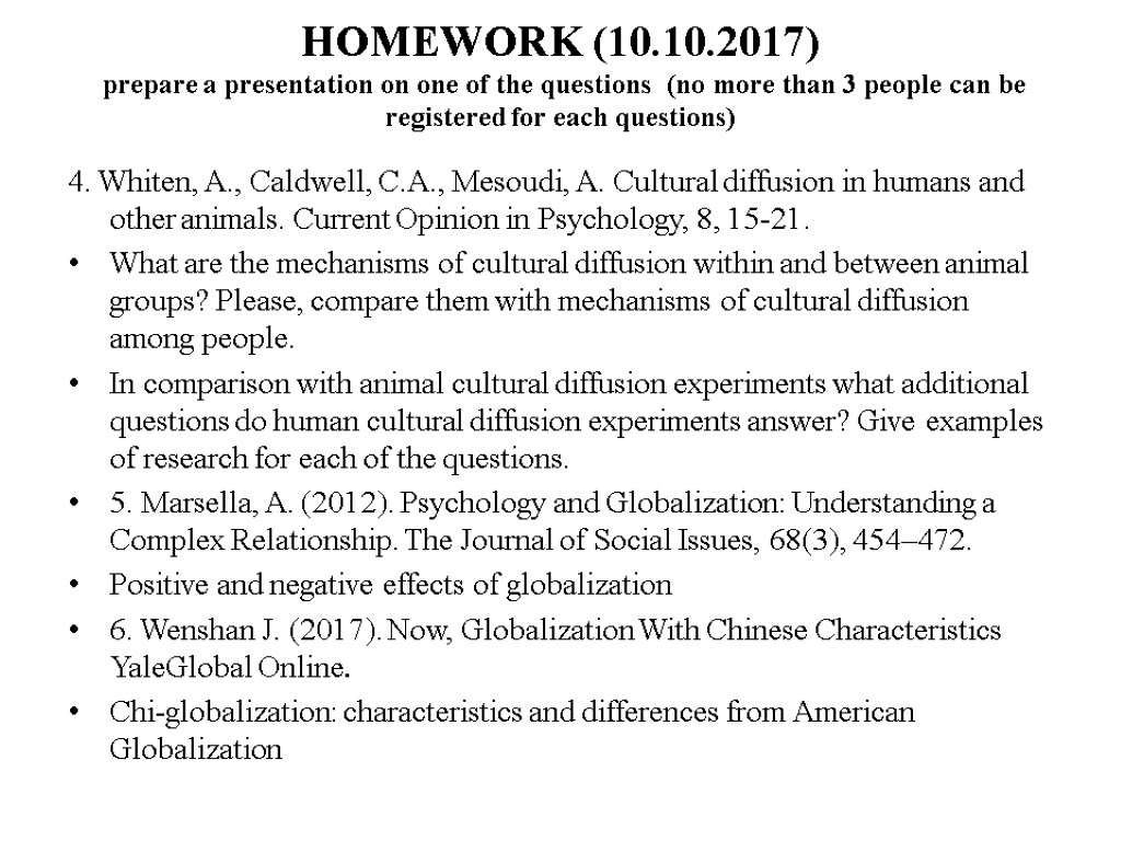 HOMEWORK (10.10.2017) prepare a presentation on one of the questions (no more than 3